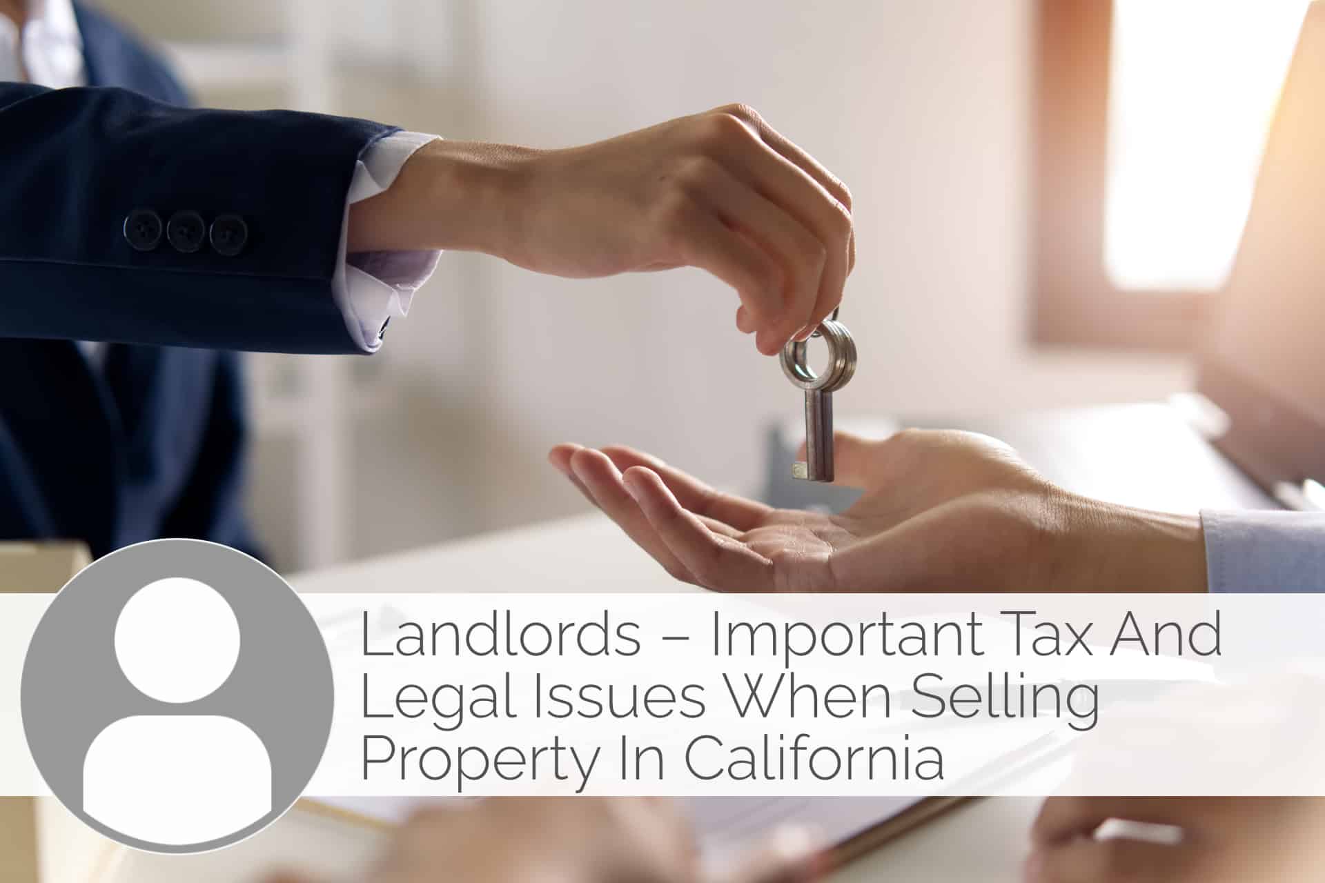 landlords, selling property, california, taxes